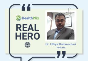 Real Hero Dr. Uttiya Brahmachari Blog on HealthPlix.pro