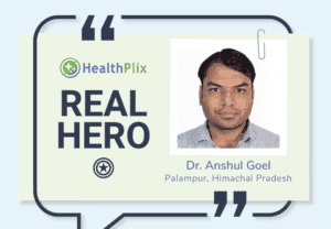 Real Hero Dr. Anshul Goel
